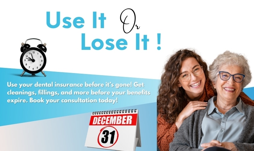 Maximize dental insurance benefits before it's too late!